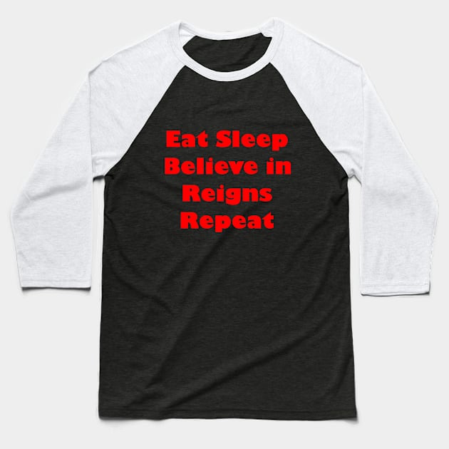 Believe in Reigns Baseball T-Shirt by WhisperSDI